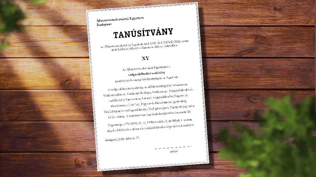 Az Állatorvostudományi Egyetemen tanuló, a vadászat-vadgazdálkodás tantárgycsoportot lehallgató állatorvostan-hallgatók számára kiadásra kerülő tanúsítvány