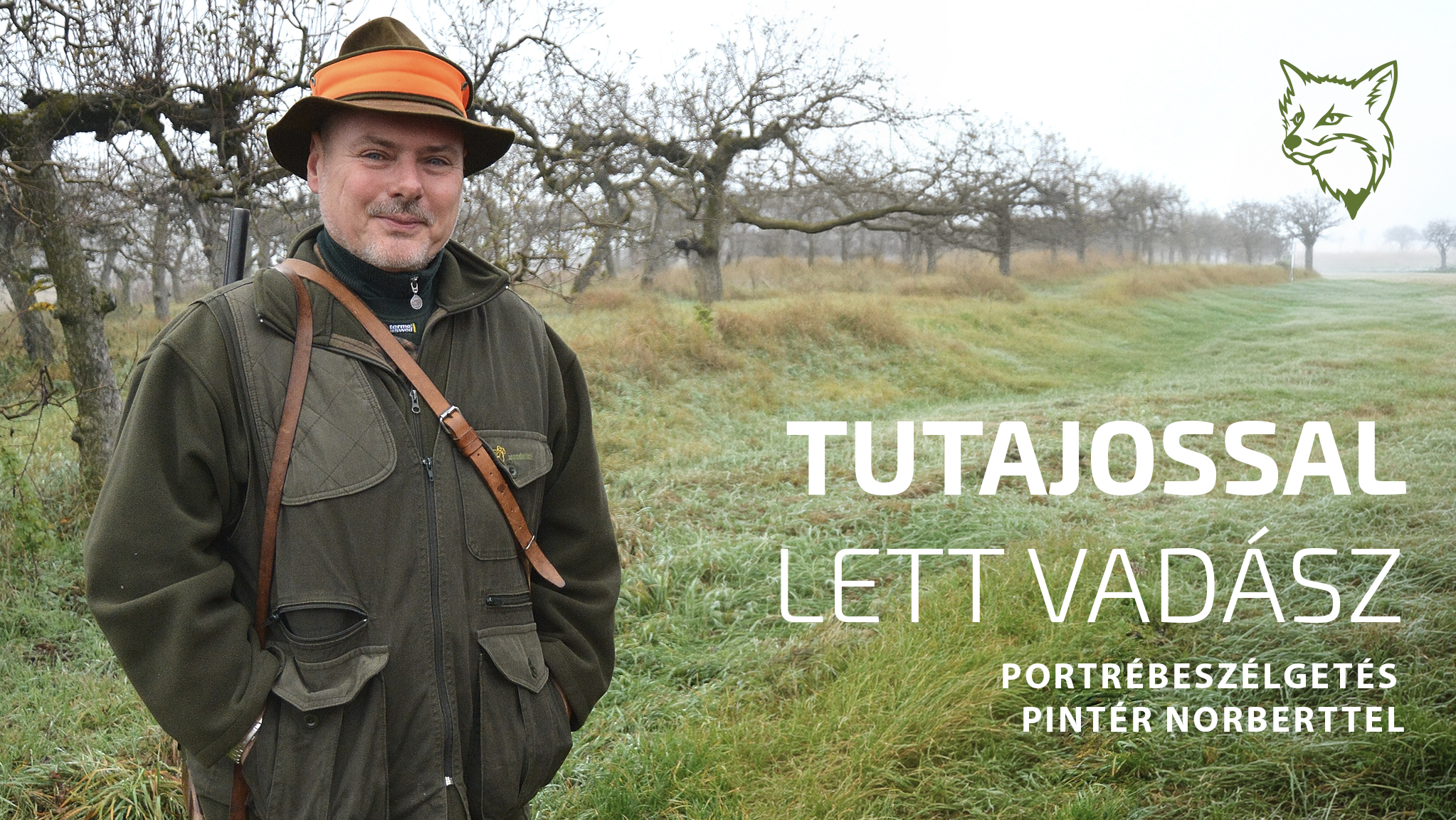 Tutajossal lett vadász – portrébeszélgetés Pintér Norberttel